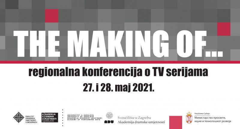Regionalna konferencija o TV-serijama „The making of…“