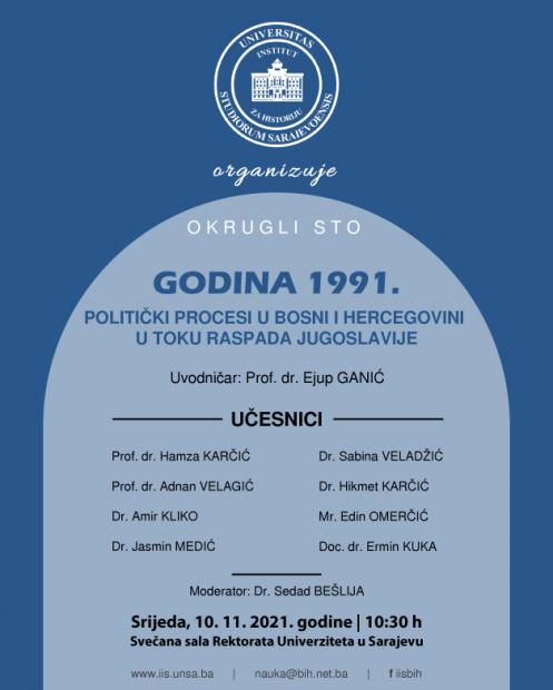 Okrugli sto "Godina 1991: Politički procesi u Bosni i Hercegovini u toku raspada Jugoslavije"