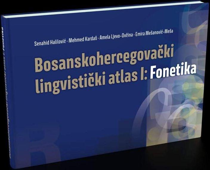 Svečani prijem povodom objavljivanja prvog Bosanskohercegovačkog lingvističkog atlasa: Fonetika