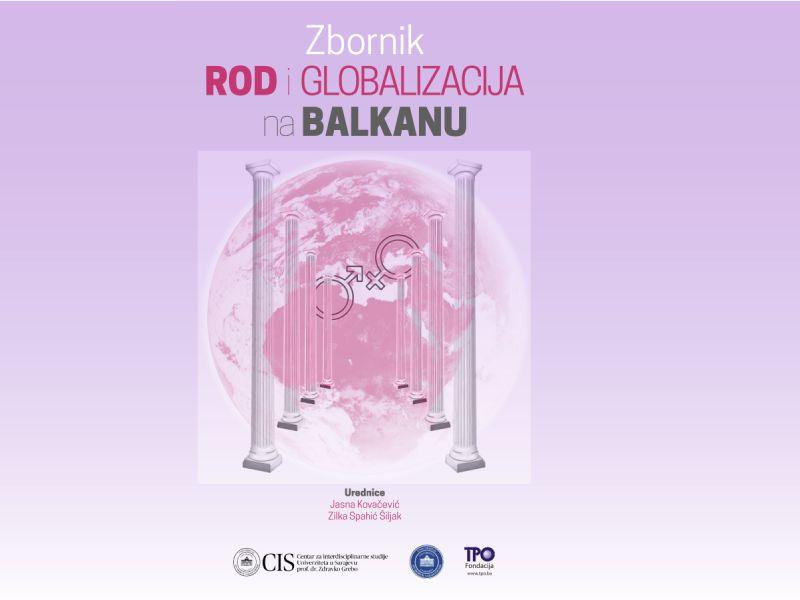 Zbornik završnih radova „Rod i globalizacija na Balkanu“
