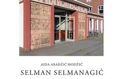 Predstavljena knjiga „Selman Selmanagić und das Bauhaus“ autorice prof. dr. Aide Abadžić-Hodžić