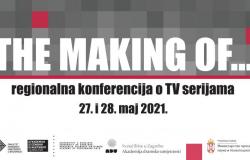 Regionalna konferencija o TV-serijama „The making of…“