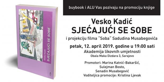 Promocija knjige "Sjećajući se sobe" Veska Kadića i projekcija filma "Soba" Sadudina Musabegovića 