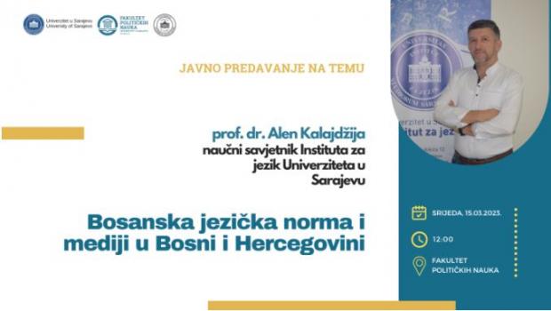 Javno predavanje prof. dr. Alena Kalajdžije “Bosanska jezička norma i mediji u Bosni i Hercegovini”