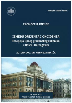 Promocija knjige “Između Orijenta i Okcidenta: Recepcija Općeg građanskog zakonika u Bosni i Hercegovini”