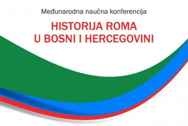 Međunarodna naučna konferencija | HISTORIJA ROMA U BOSNI I HERCEGOVINI