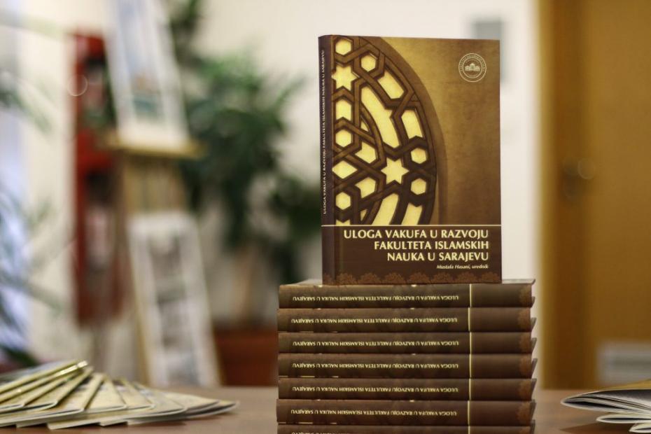 Uloga vakufa u razvoju Fakulteta islamskih nauka u Sarajevu
