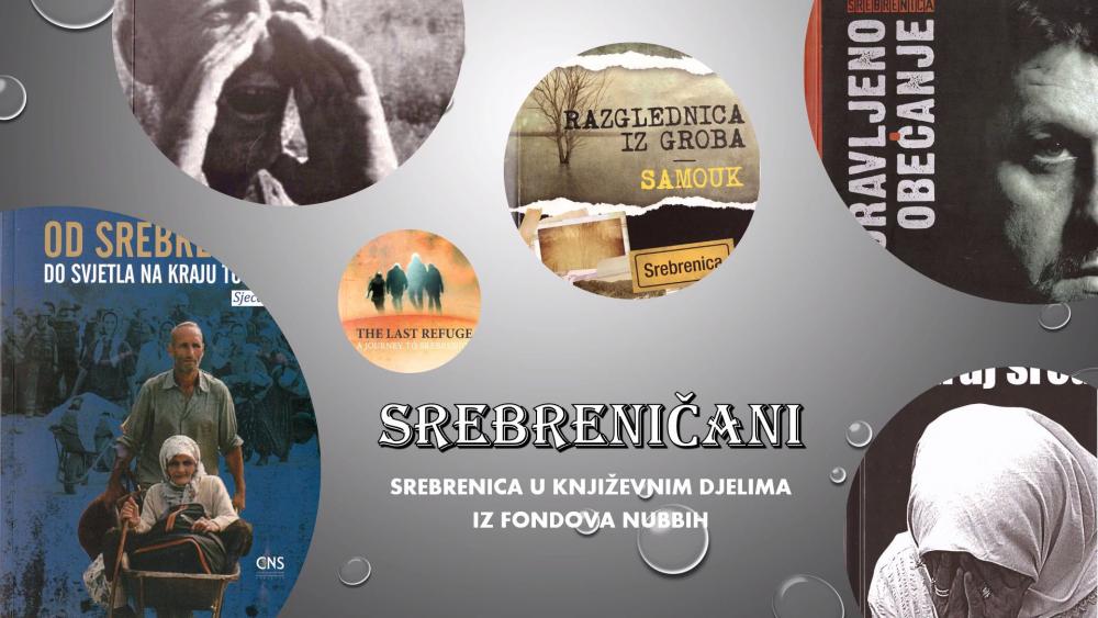 Srebrenica u književnim djelima iz fondova Nacionalne i univerzitetske biblioteke BiH