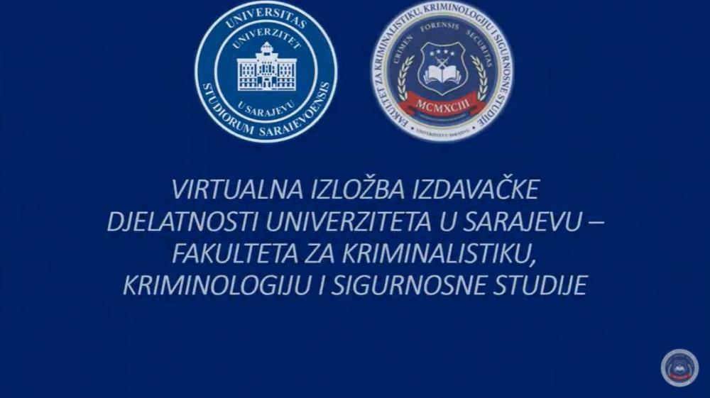 Virtualna promocija izdavačke djelatnosti Fakulteta za kriminalistiku, kriminologiju i sigurnosne studije UNSA