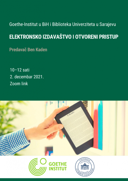 Goethe-Institut u BiH u saradnji sa Bibliotekom Univerziteta u Sarajevu organizira predavanje „Elektronsko izdavaštvo i otvoreni pristup“