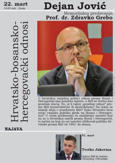 Peto predavanje sa diskusijom iz serije memorijalnih predavanja posvećenih prof. dr. Zdravku Grebi - Prof. dr. Dejan Jović: Hrvatsko-bosanskohercegovački odnosi