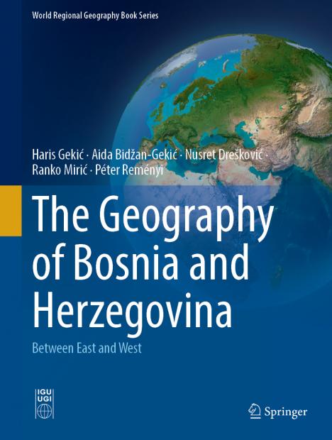 Značajan uspjeh bosanskohercegovačkih geografa: objavljena naučna monografija "Geografija Bosne i Hercegovine"