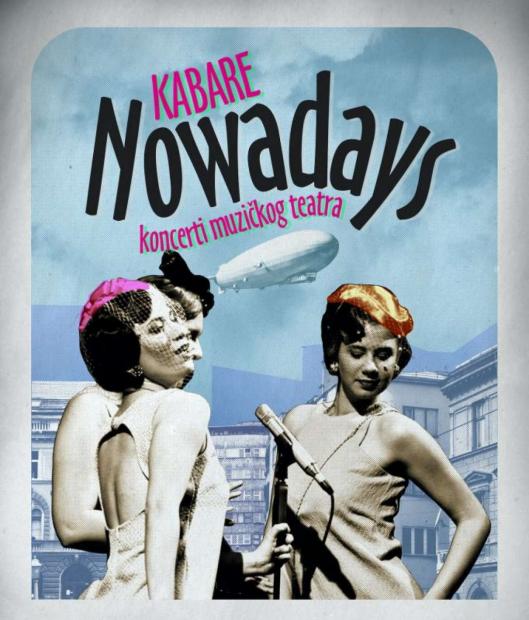 Četiri izvedbe „Kabarea Nowadays“