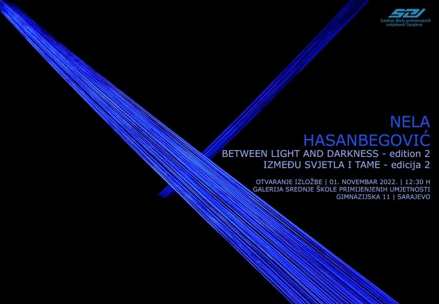 Otvorena samostalna izložba "Between light and darkness - edition 2" umjetnice i docentice Nele Hasanbegović