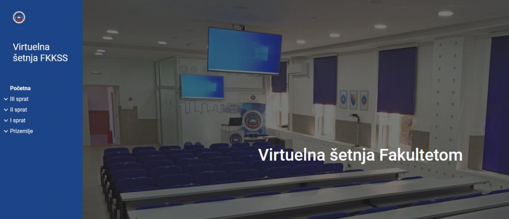 Virtuelna šetnja Fakultetom za kriminalistiku, kriminologiju i sigurnosne studije UNSA