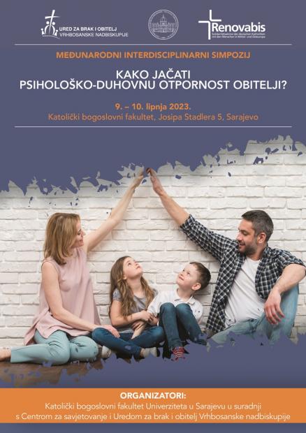 Međunarodni interdisciplinarni simpozij "Kako jačati psihološko-duhovnu otpornost obitelji?"