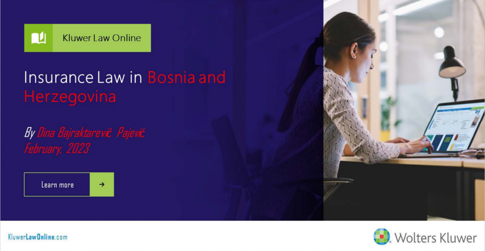 Knjiga profesorice Dine Bajraktarević Pajević „Insurance Law in Bosnia and Herzegovina“ objavljena u izdanju prestižnog svjetskog izdavača Wolters Kluwer | Kluwer Law Online