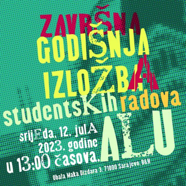 Godišnja izložba studentskih radova Akademije likovnih umjetnosti UNSA