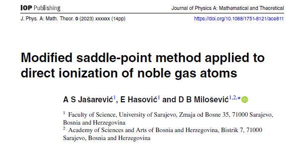 Objavljen rad "Modiﬁed saddle-point method applied to direct ionization of noble gas atoms" u časopisu "Journal of Physics A: Mathematical and Theoretical"
