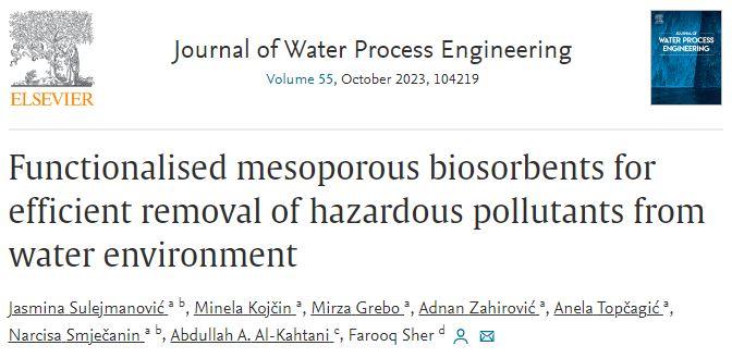 Naučni rad „Functionalised mesoporous biosorbents for efficient removal of hazardous pollutants from water environment“ objavljen kao rezultat međuuniverzitetske saradnje Univerziteta u Sarajevu i Univerziteta u Nottinghamu