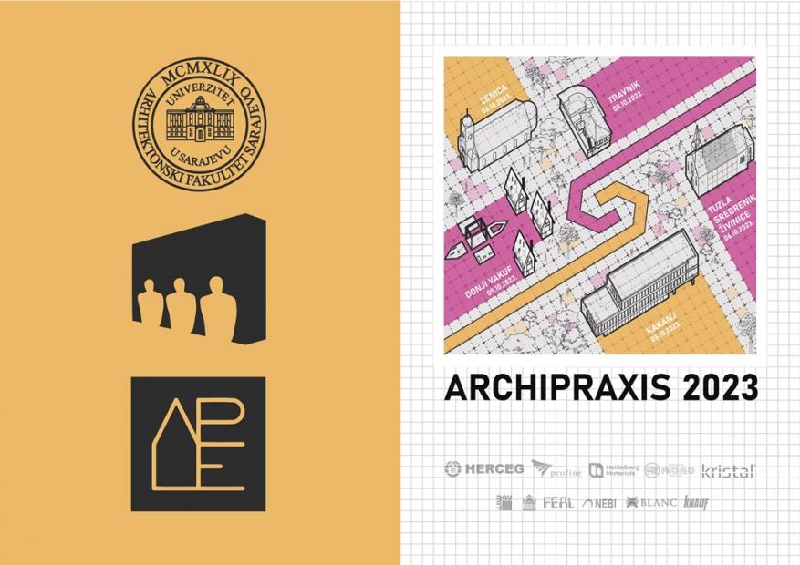 2. naučno-stručna manifestacija „ArchiPraxis“ u organizaciji Univerziteta u Sarajevu - Arhitektonskog fakulteta i Asocijacije studenata arhitekture