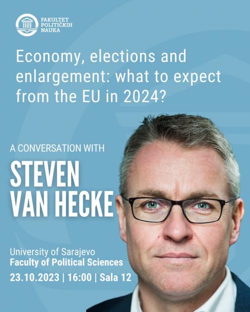 Javno predavanje i diskusija “Ekonomija, izbori i proširenje: Šta možemo očekivati od Europske unije u 2024. godini?” s prof. dr. Stevenom Van Heckeom