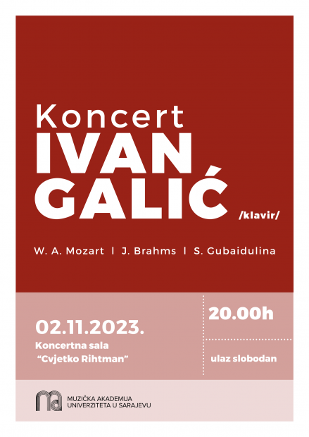 Klavirski recital Ivana Galića, studenta prve godine doktorskog studija na Muzičkoj akademiji UNSA