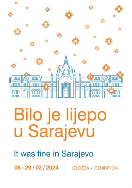 Akademija likovnih umjetnosti UNSA | Izložba – Bilo je lijepo u Sarajevu