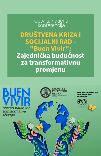IV Naučna konferencija DRUŠTVENA KRIZA I SOCIJALNI RAD: ‘Buen Vivir: Zajednička budućnost za transformativnu promjenu’ 