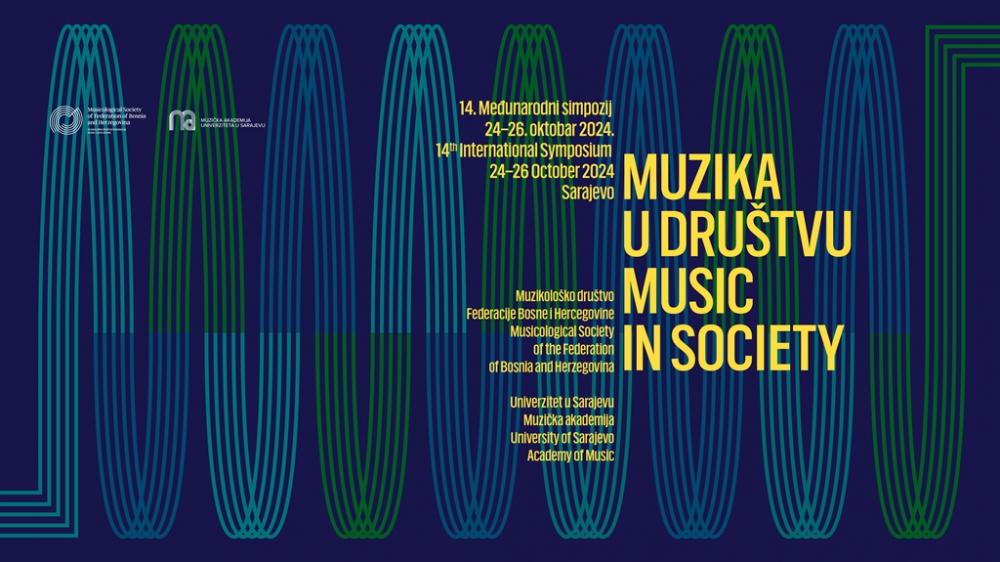 Poziv za radove | 14. MEĐUNARODNI SIMPOZIJ “MUZIKA U DRUŠTVU”