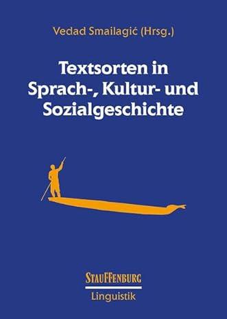 Objavljena knjiga zbornika radova "Textsorten in Sprach-, Kultur- und Sozialgeschichte" (Tekstne vrste kroz povijest jezika, kulture i društva) urednika prof. dr. Vedada Smailagića