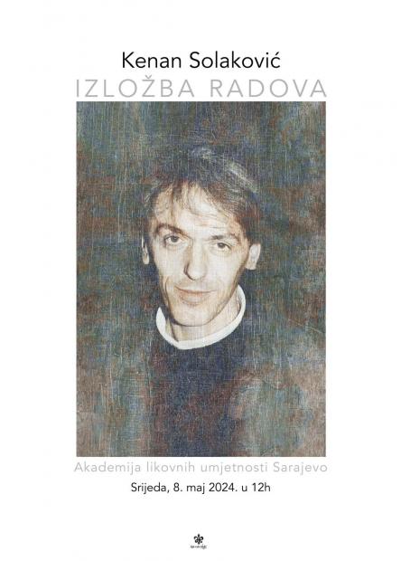 Kenan Solaković – Izložba radova, Galerija ALU, 8.5.2024, 12h
