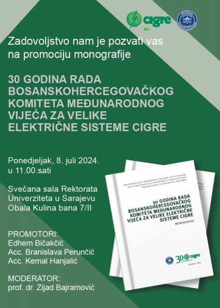 Promocija univerzitetskog izdanja rukopisa Monografija - „30 godina rada Bosanskohercegovačkog komiteta Međunarodnog vijeća za velike električne sisteme CIGRE“  