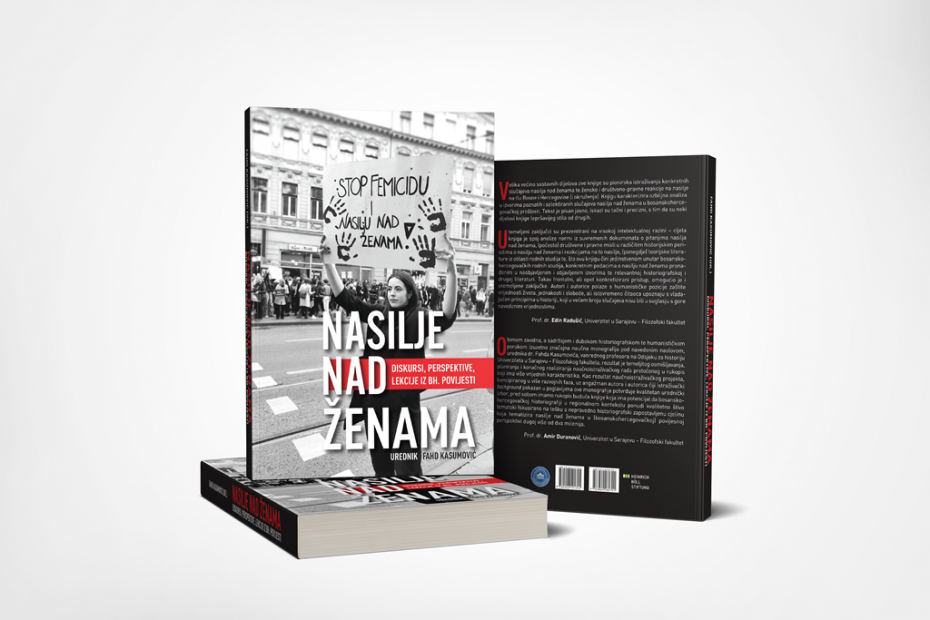 Monografija "Nasilje nad ženama: Diskursi, perspektive, lekcije iz bh. povijesti" dostupna i u elektronskom izdanju