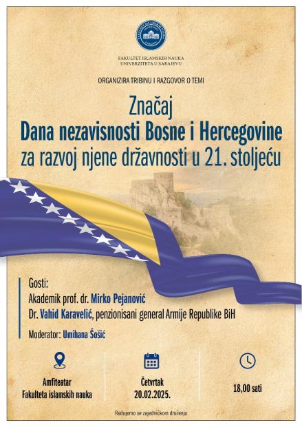Tribina i razgovor o temi: “Značaj nezavisnosti Bosne i Hercegovine za razvoj njene državnosti u 21. stoljeću”