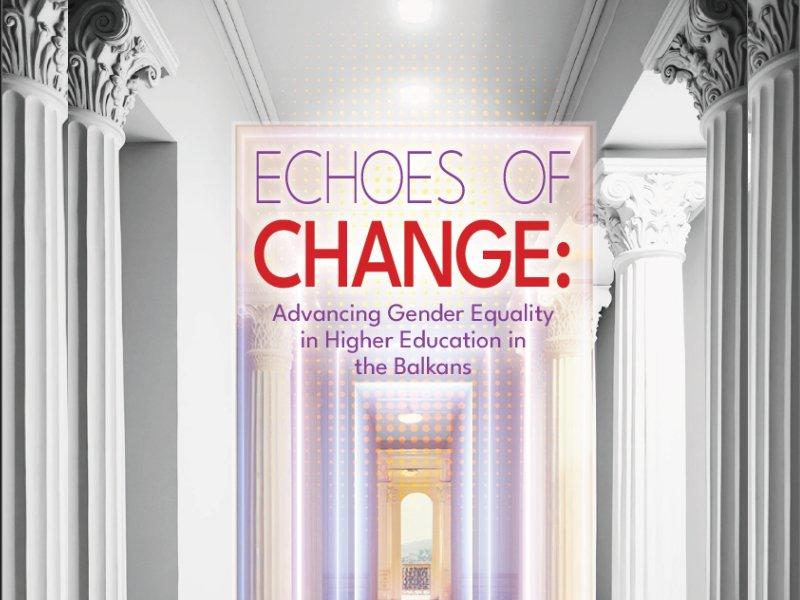 UNIGEM follow-up studija Eha promjena: unaprijeđenje rodne ravnopravnosti u visokom obrazovanju na Balkanu