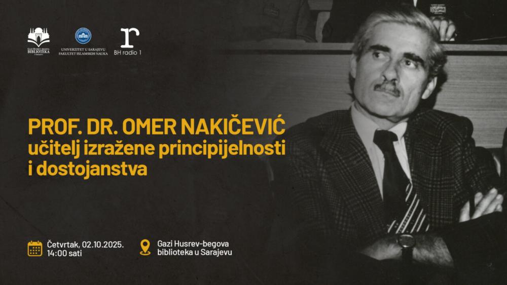 Fakultet islamskih nauka UNSA | Sjećanje na emeritusa prof. dr. Omera Nakičevića