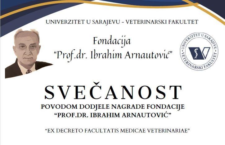 Veterinarski fakultet UNSA | Svečanost povodom dodjele nagrade fondacije "Prof. dr. Ibrahim Arnautović" u akademskoj 2024/2025. godini