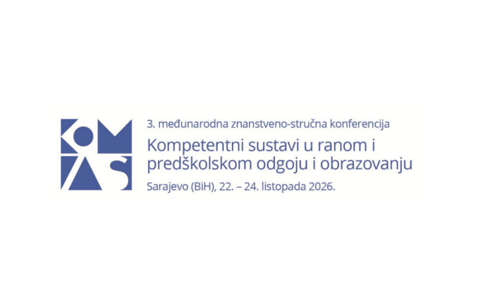 3. međunarodna znanstveno-stručna konferencija "Kompetentni sustavi u ranom i predškolskom odgoju i obrazovanju"