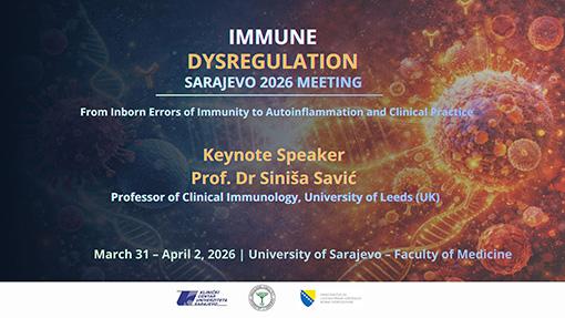 Medicinski fakultet UNSA organizuje međunarodni simpozij IMMUNE DYSREGULATION SARAJEVO 2026