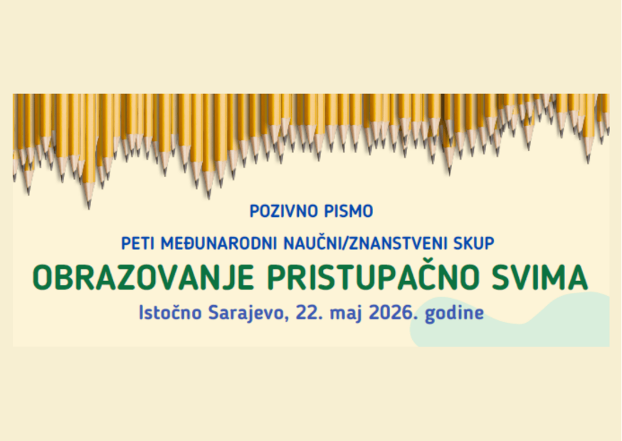 POZIV | Peti mađunarodni naučni/znanstveni skup "Obrazovanje pristupačno svima"