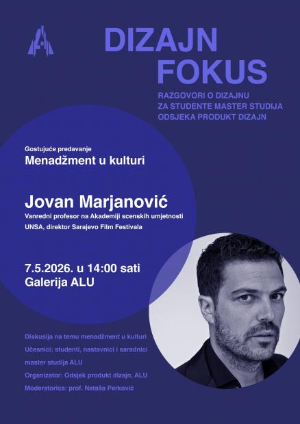 DIZAJN FOKUS: Menadžment u dizajnu – Gostujuće predavanje prof. mr. Jovana Marjanovića