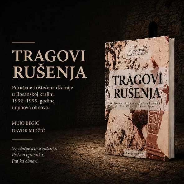 Novo izdanje Instituta: “Tragovi rušenja: porušene i oštećene džamije u Bosanskoj krajini 1992–1995. godine i njihova obnova“