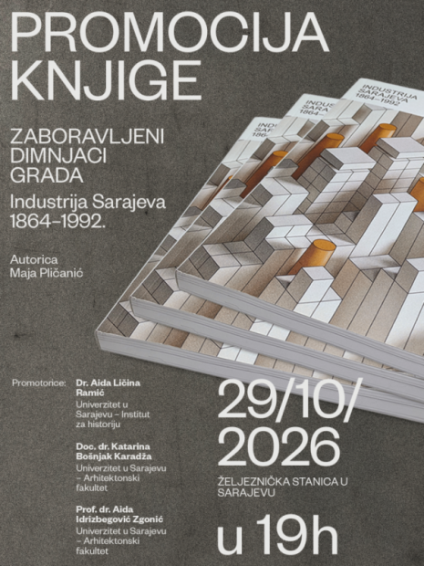 Promocija monografije „Zaboravljeni dimnjaci grada: Industrija Sarajeva 1864–1992.“