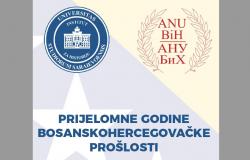 Međunarodna naučna konferencija „Prijelomne godine bosanskohercegovačke prošlosti“