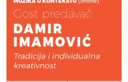 Ciklus predavanja: Muzika u kontekstu 2020/2021.  Predavač: Damir Imamović