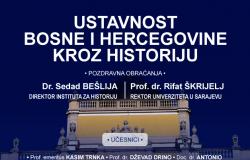 Institut za historiju UNSA, u povodu Dana državnosti BiH, organizuje naučni skup: "Ustavnost Bosne i Hercegovine kroz historiju"