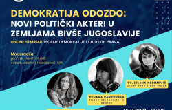 Fakultet političkih nauka UNSA: Online seminar "Demokratija odozdo: Novi politički akteri u zemljama bivše Jugoslavije"