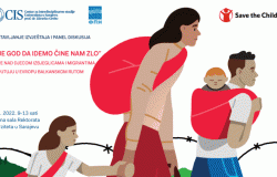 Predstavljanje izvještaja i panel diskusija„Gdje god da idemo, čine nam zlo“: Nasilje nad djecom izbjeglicama i migrantima koja putuju u Evropu balkanskom rutom