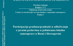 U izdanju ANU BiH objavljena knjiga “Participacija građana/građanki Bosne i Hercegovine u odlučivanju o javnim poslovima u jedinicama lokalne samouprave u Bosni i Hercegovini”
